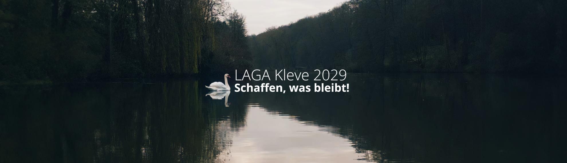 Ein Schwan auf dem Kermisdahl, daneben der Schriftzug: Kleve LAGA 2029 Schaffen, was bleibt!